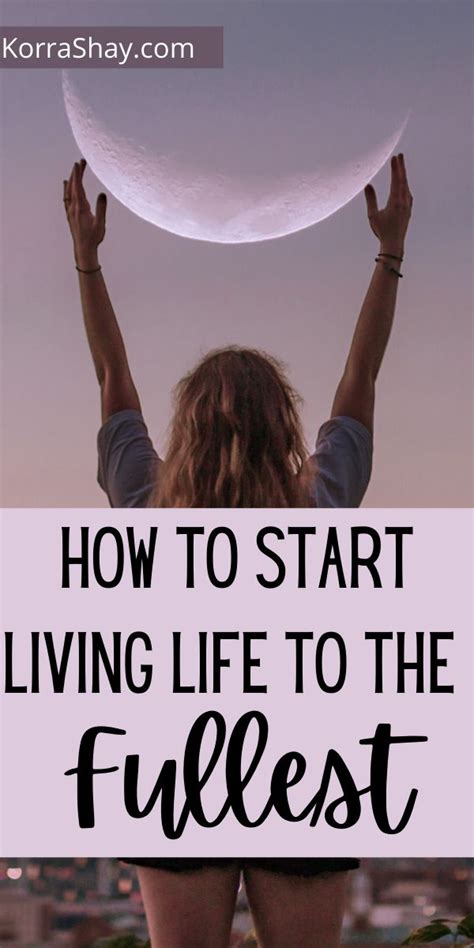 how to start living life.